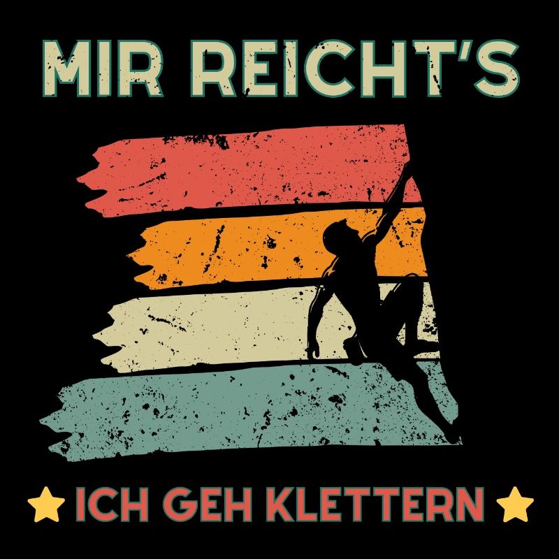 Mir reichts ich geh Klettern - Kletterer Geschenk