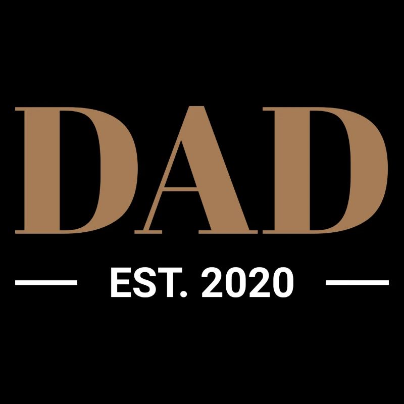 DAD 2020 - DADDY SINCE - DAD SEIT - BECOME A FATHER