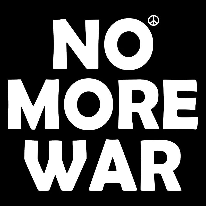 No more war