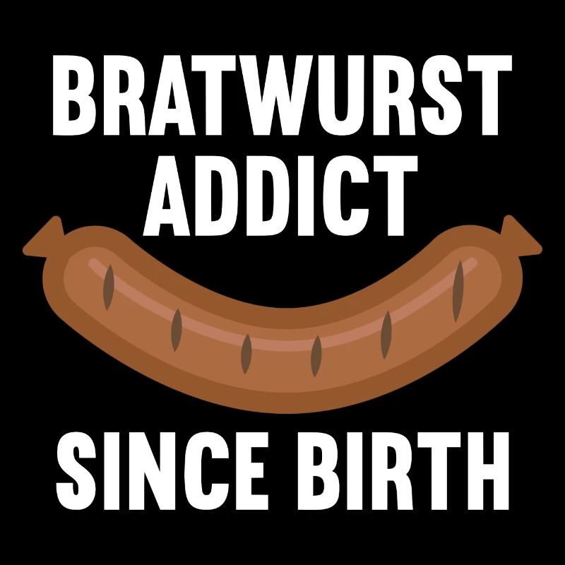 Bratwurst Addict depuis sa naissance - Stadionwurst