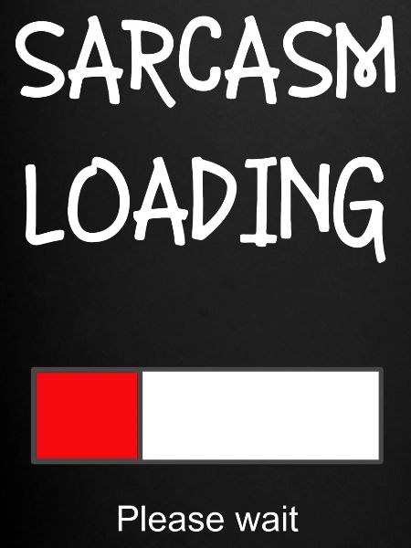 Sarcasm loads