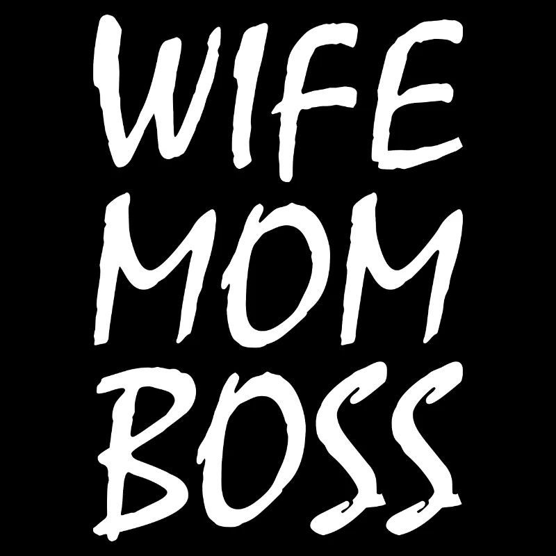 Wife mom boss