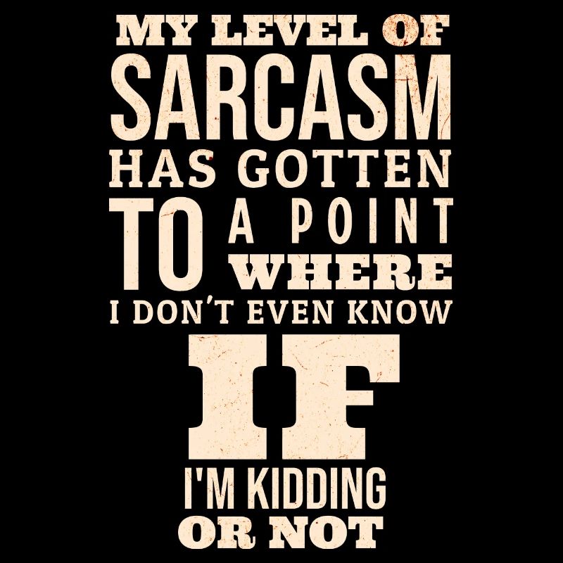 Mon niveau de sarcasme est arrivé à un point