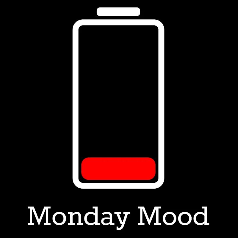 Monday and the battery is empty