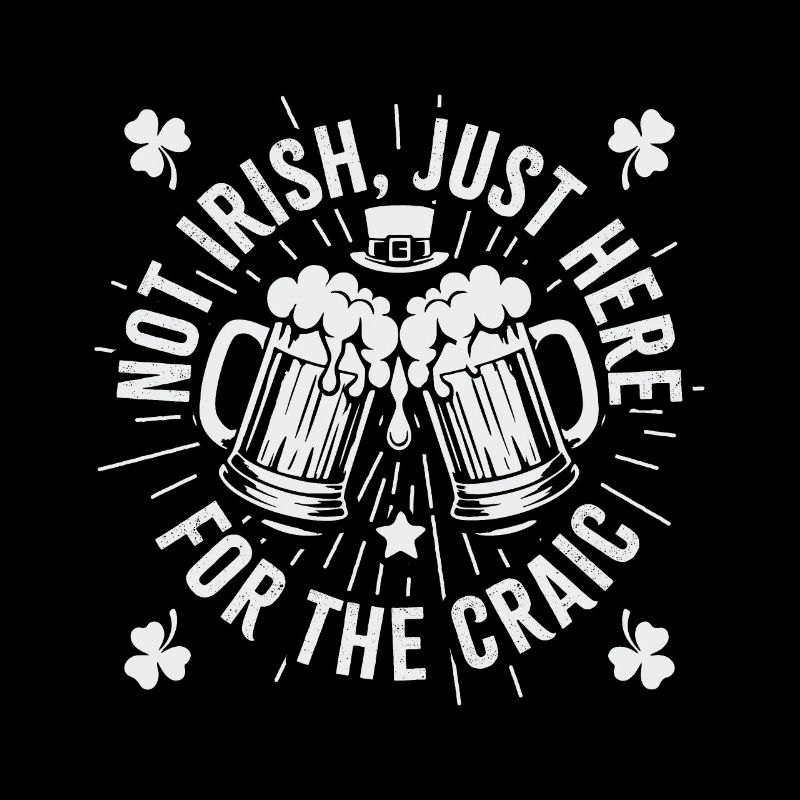Not Irish, just here for the craic