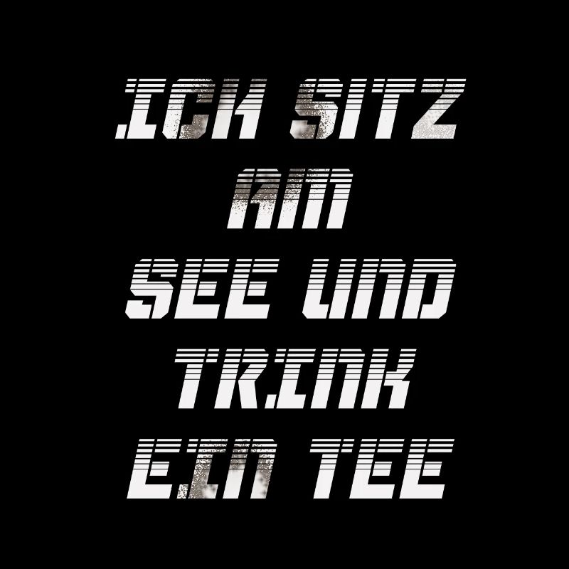 Ich sitz am See und trink ein Tee