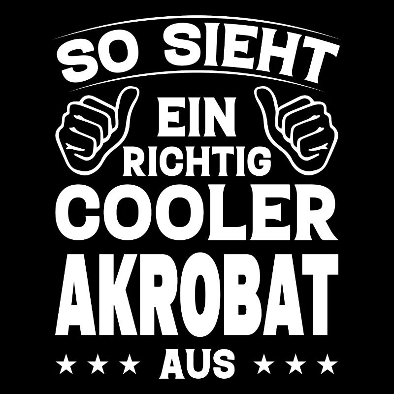 So Sieht Ein Richtig Cooler Akrobat Aus