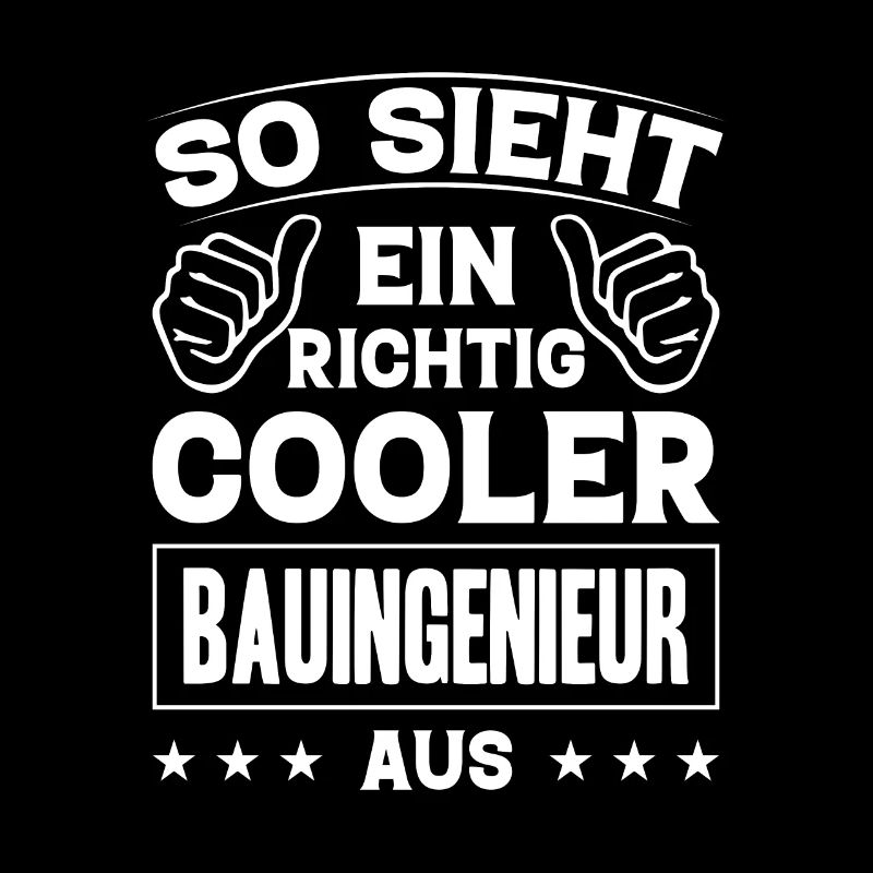 So Sieht Ein Cooler Bauingenieur Aus Baustelle Bau