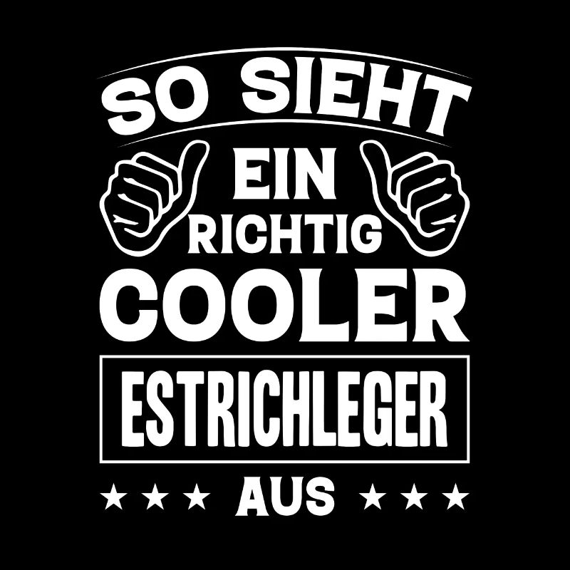 So Sieht Ein Richtig Cooler Estrichleger Aus
