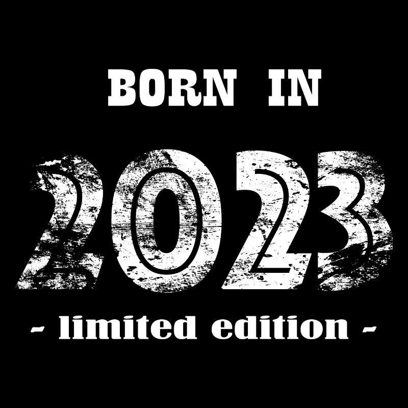 BORN IN 2023 - limited edition