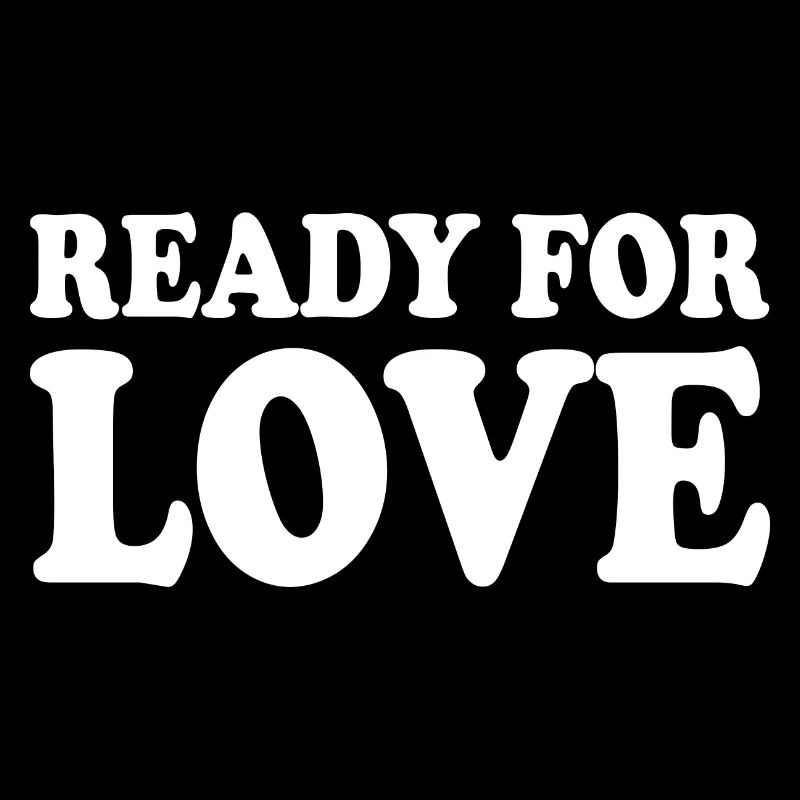 Ready for love