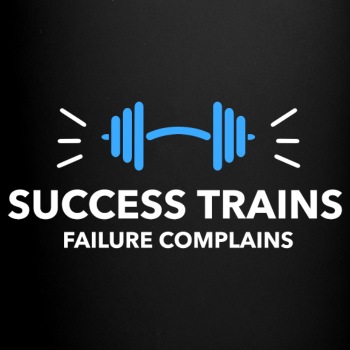 Success trains failure complains - Coffee Mug