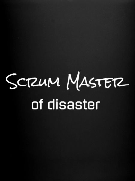 Scrum Maître des catastrophes