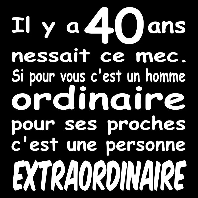 Mec de 40 ans extraordinaire