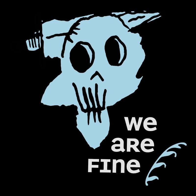 We are fine