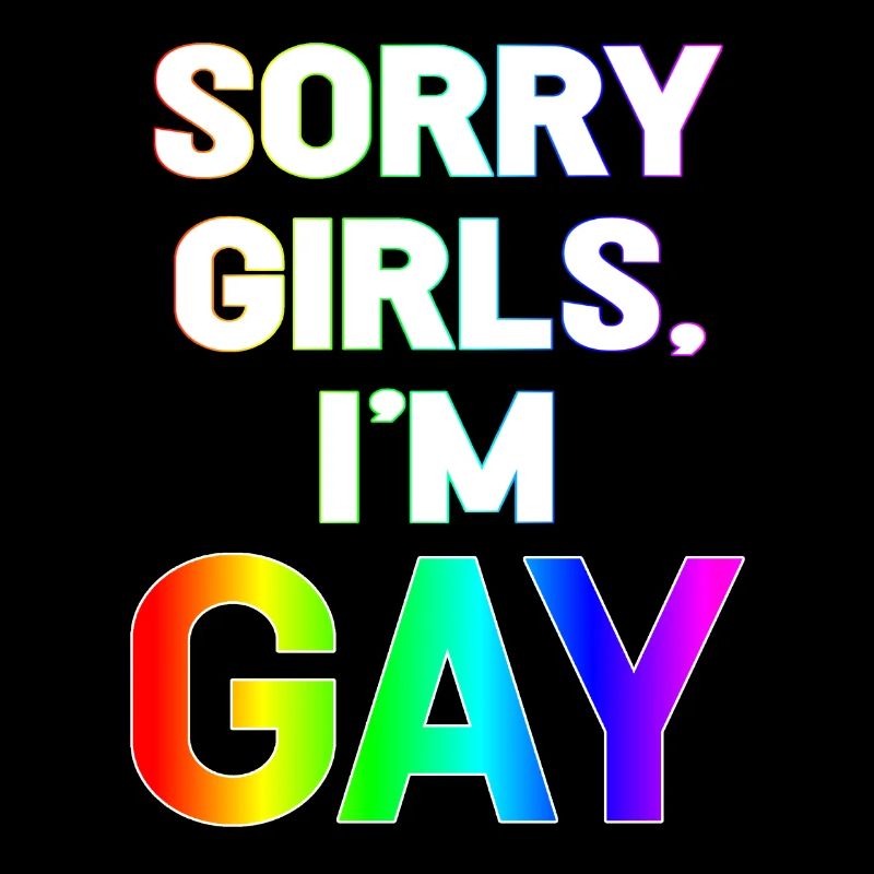 Tut mir leid, Mädchen, ich bin schwul
