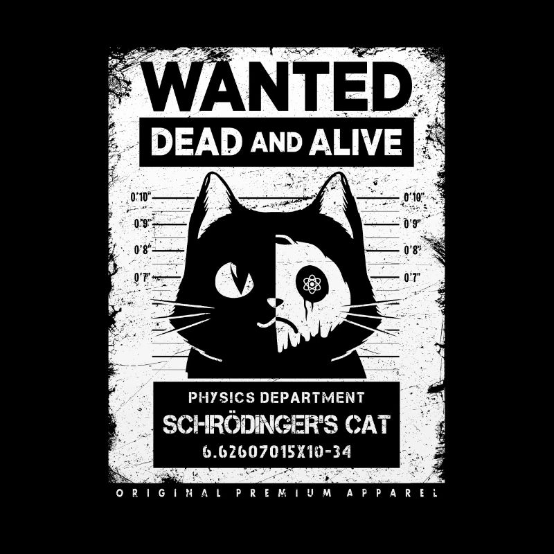 SCHRÖDINGERS CAT WANTED DEAD AND ALIVE GIFT