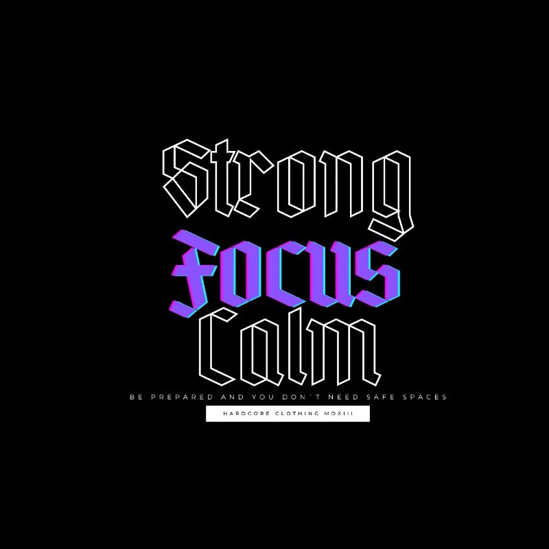 Strong Focus Calm