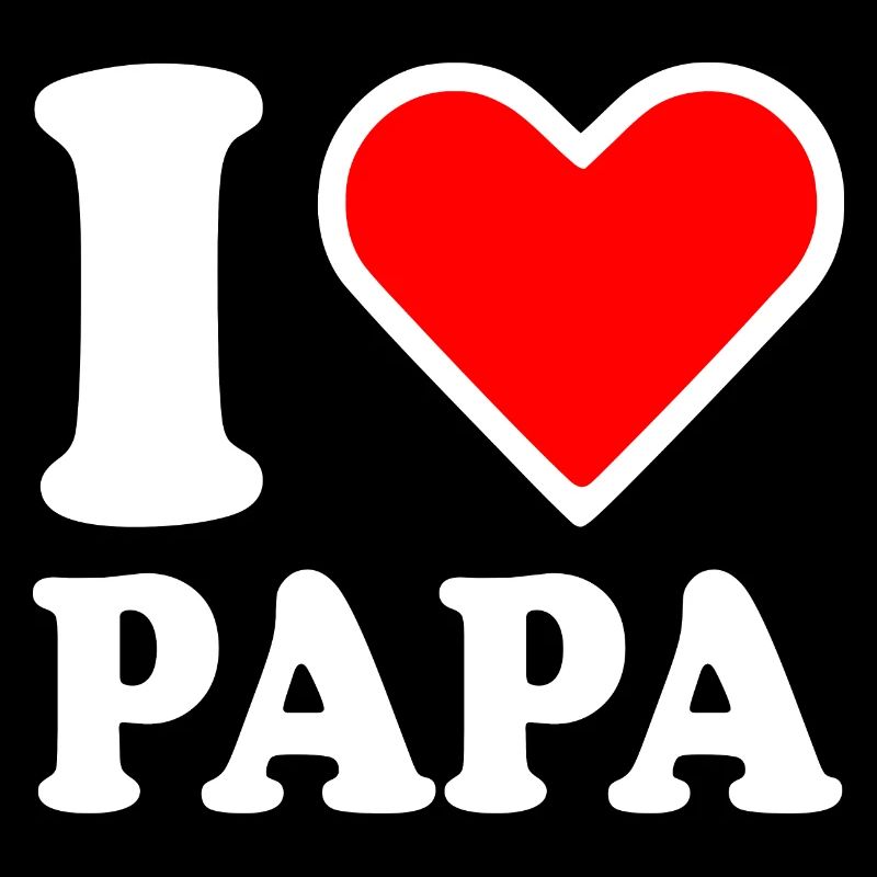 I love papa