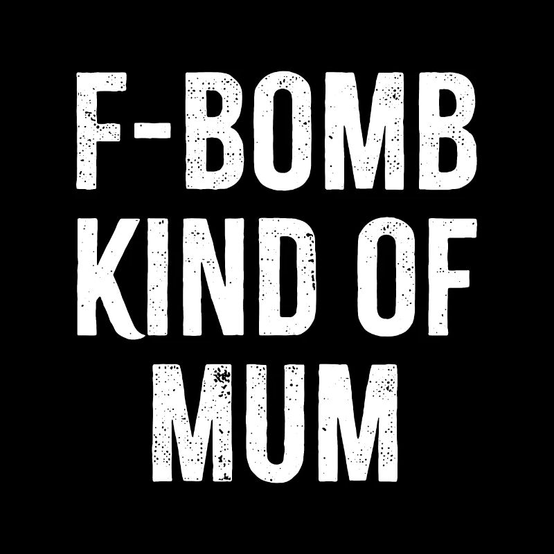 F Bomb Kinda Maman