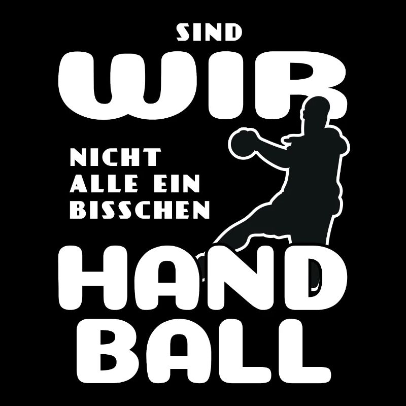 Sind wir nicht alle ein bisschen Handball