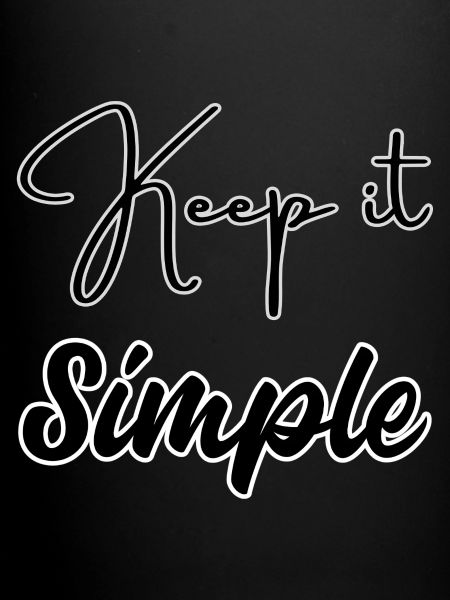 Keep it Simple