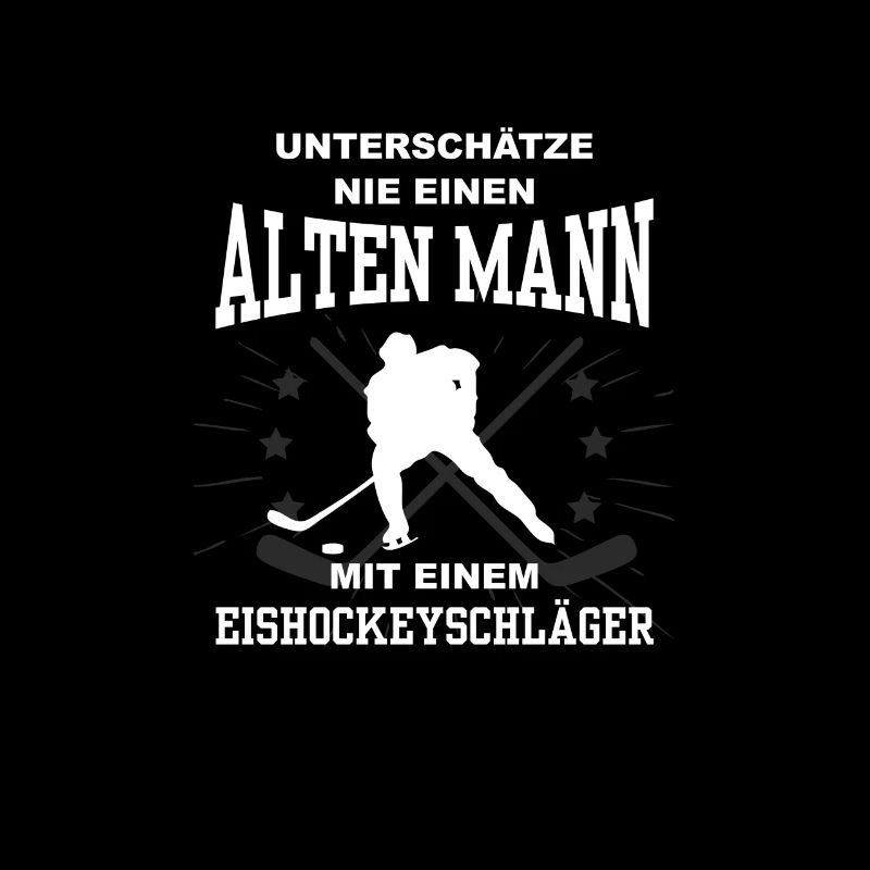 Unterschätze nie einen Mann mit Eishockeyschläger
