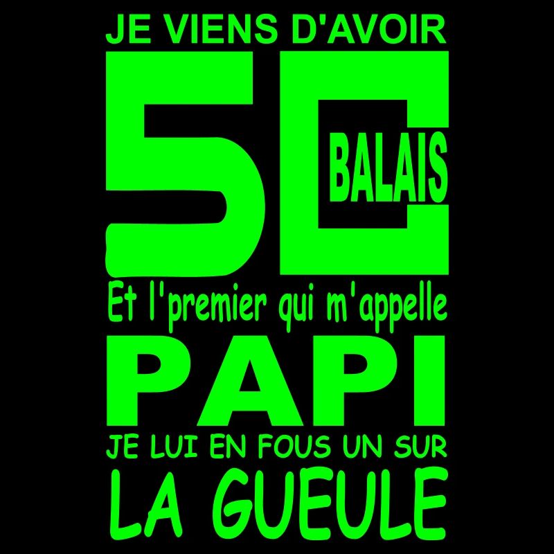 50 ans / anniversaire 50 ans / m'appelez pas papi