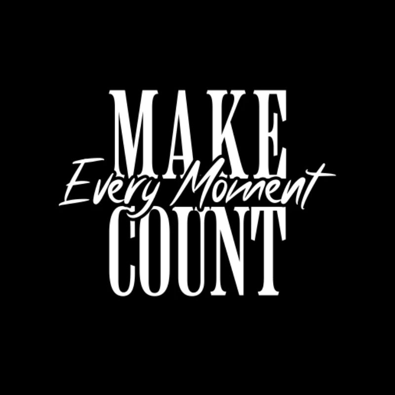 Every Moment Counts Typography