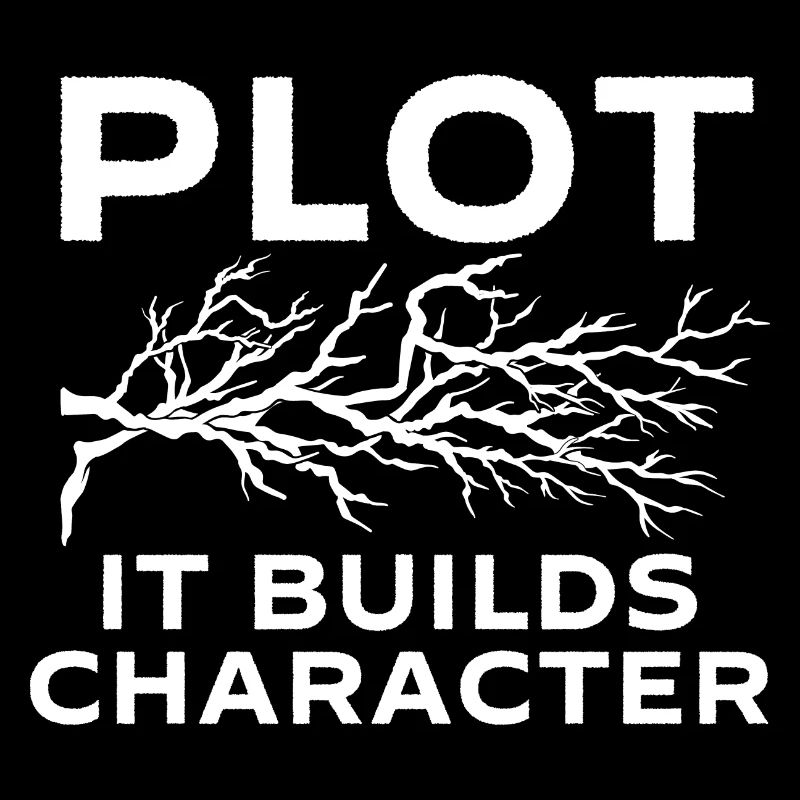 Plot It Builds Character - Book Lover Reading
