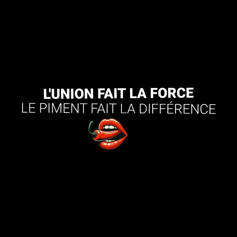 L'union fait la force Le piment fait la différence