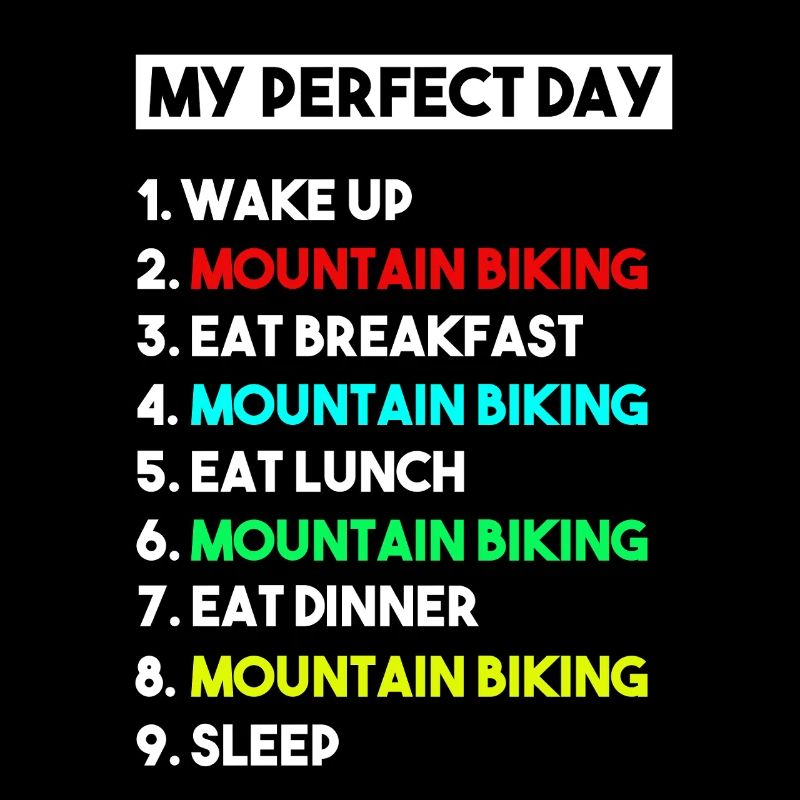 My Perfect Day Mountain Biking Funny MTB Routine