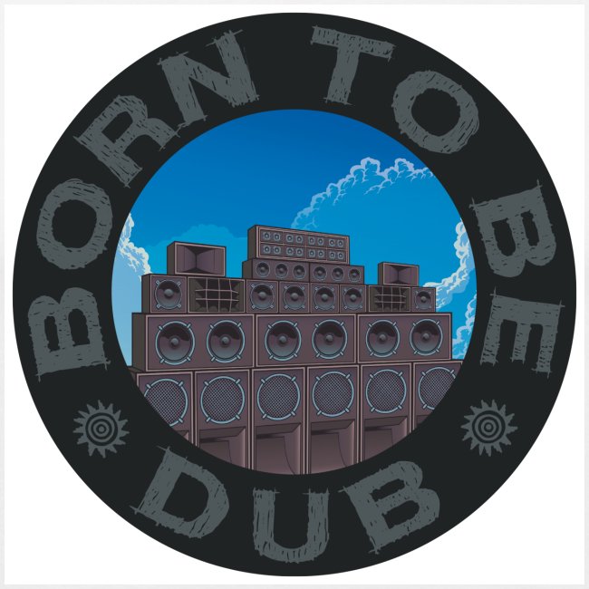 BORN TO BE DUB