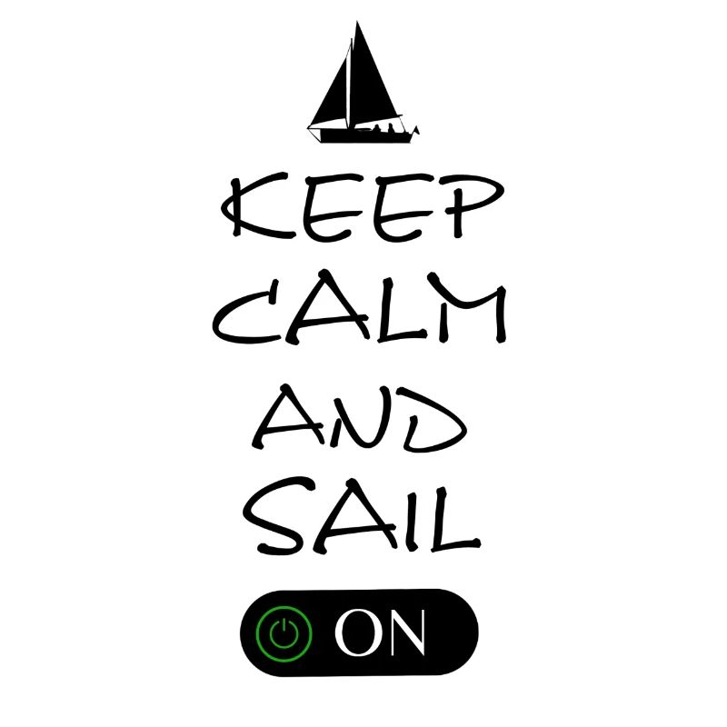 Keep Calm and sail on
