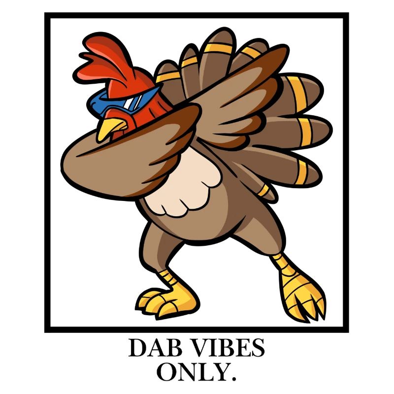 Dab Vibes Only.