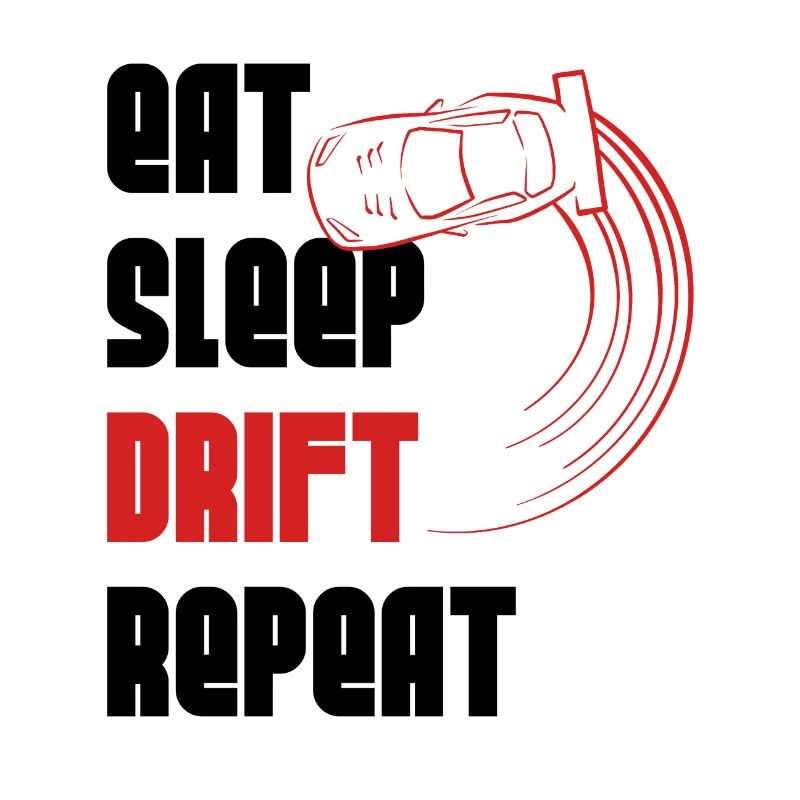 Eat sleep drift repeat