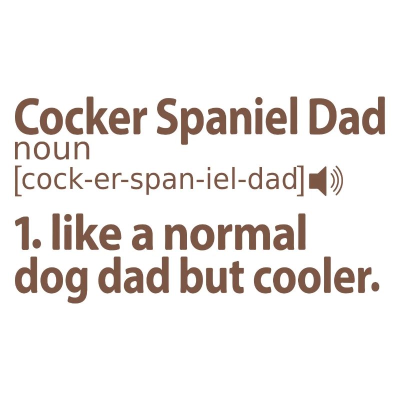 Chocolate Cocker Spaniel Dad Papa Herrchen Spruch