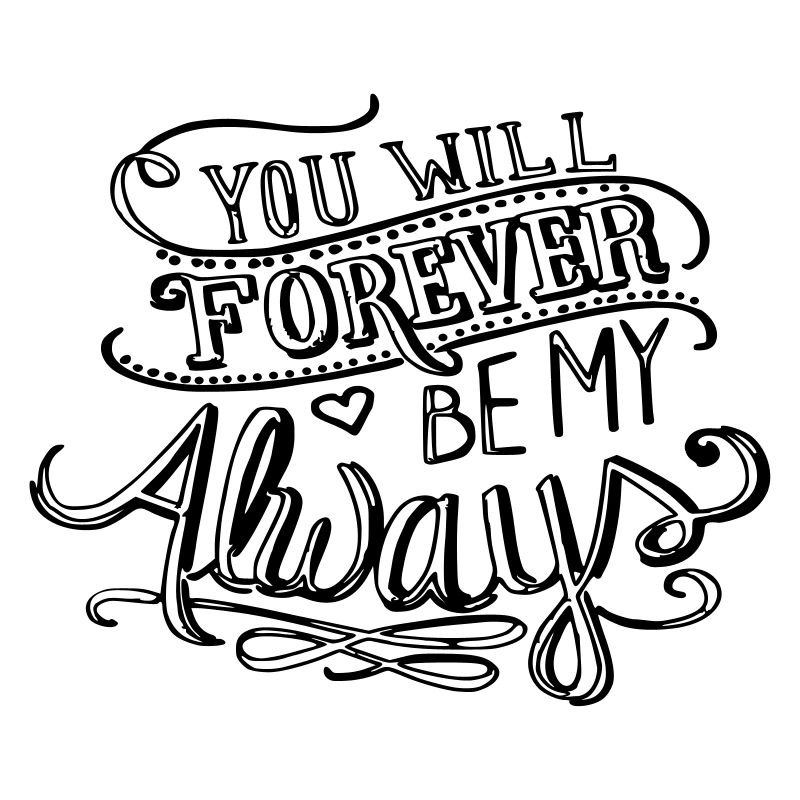 Forever my always