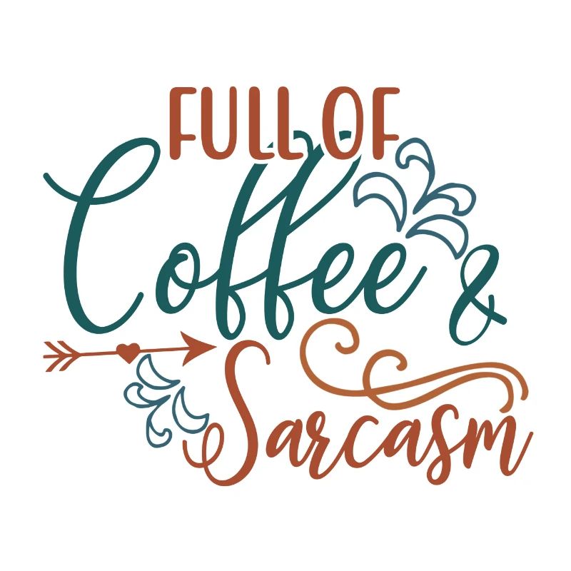 Kaffeetrinker Geschenk voller Kaffee und Sarkasmus