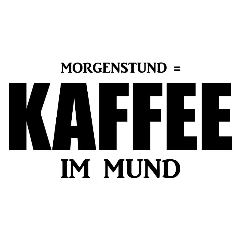 Kaffee - Spruch - lustig