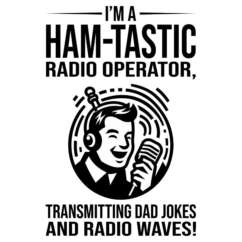 Ham-tastic Radio Operator Transmitting Dad Jokes