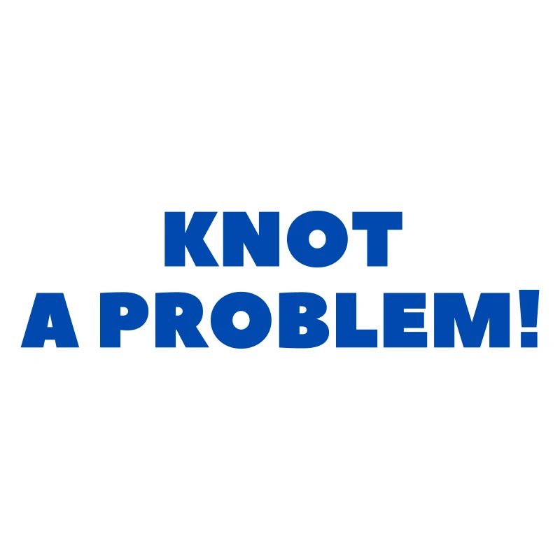 Knot a Problem!