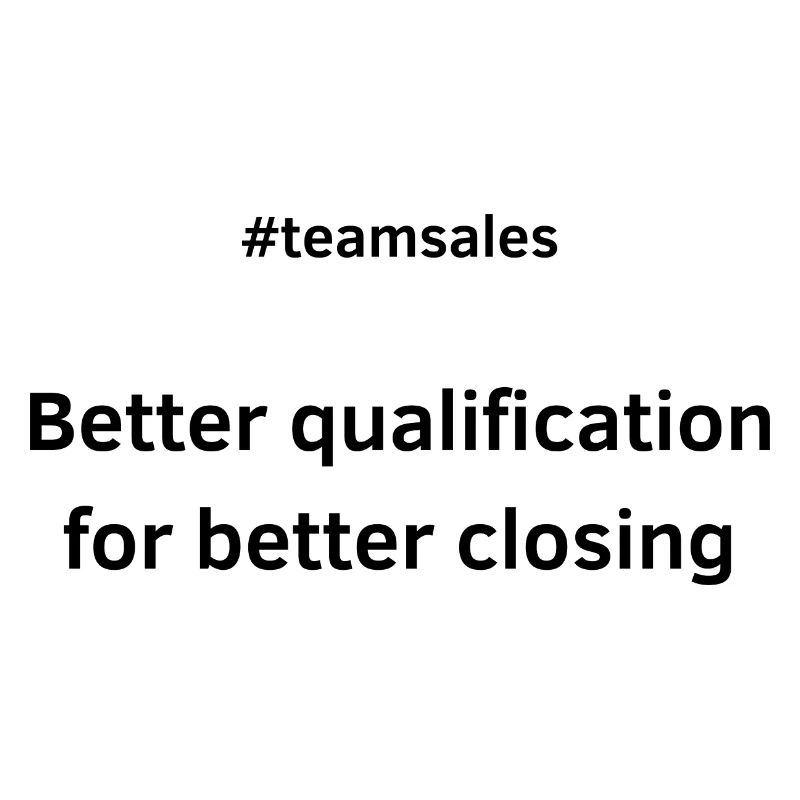 Better qualification for better closing