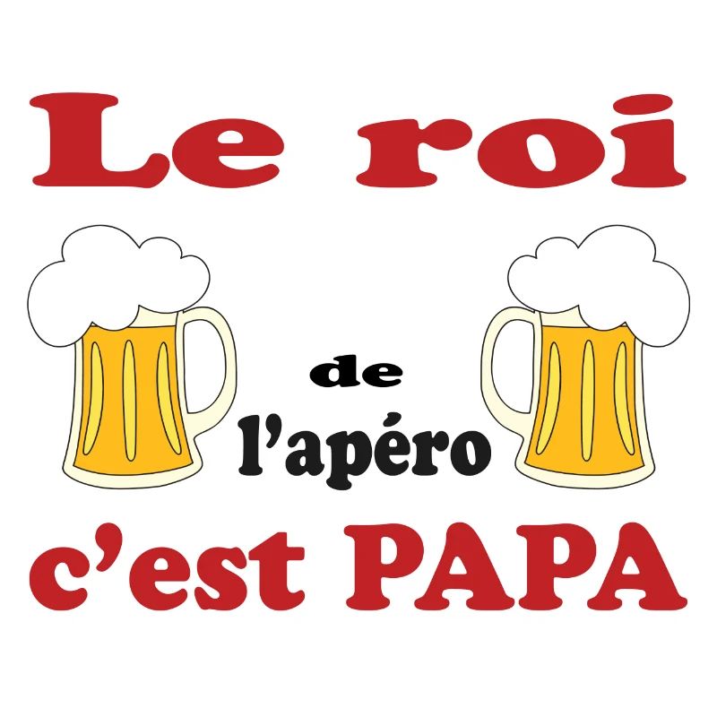 Le roi de l'apéro c'est papa !!!