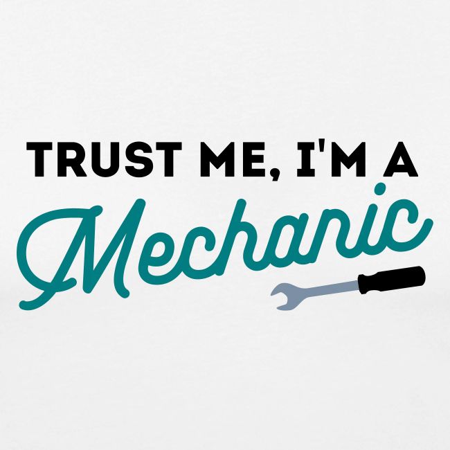 Trust me, I'm Mechanic with a tool - editable
