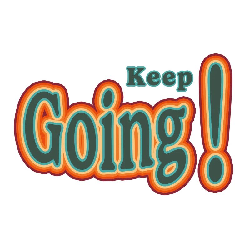 keep going!