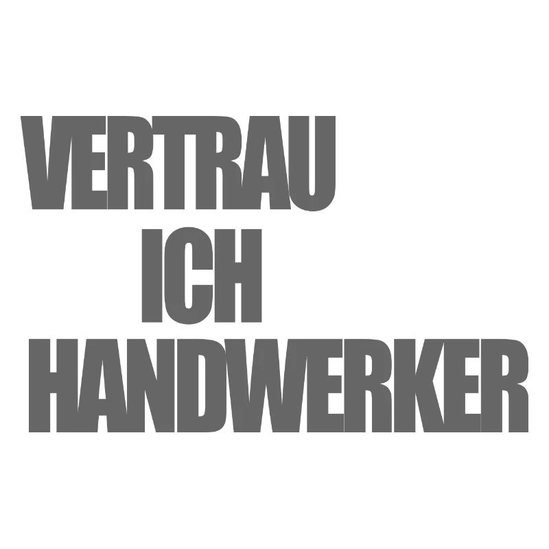 Cooler Handwerker Spruch