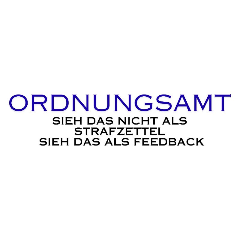 Ordnungsamt Sieh das als Feedback