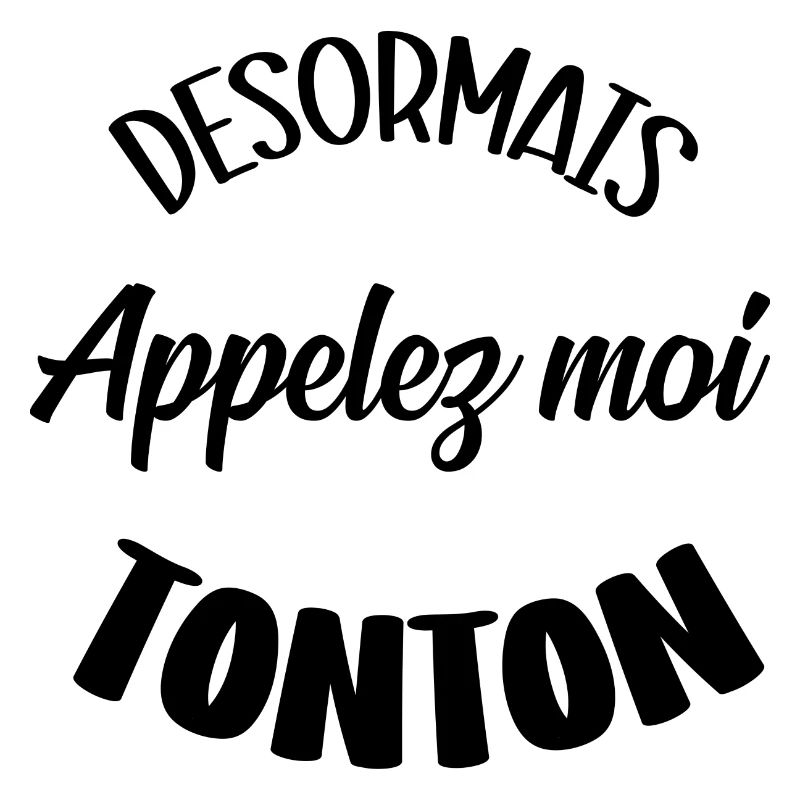 Désormais appelez moi tonton