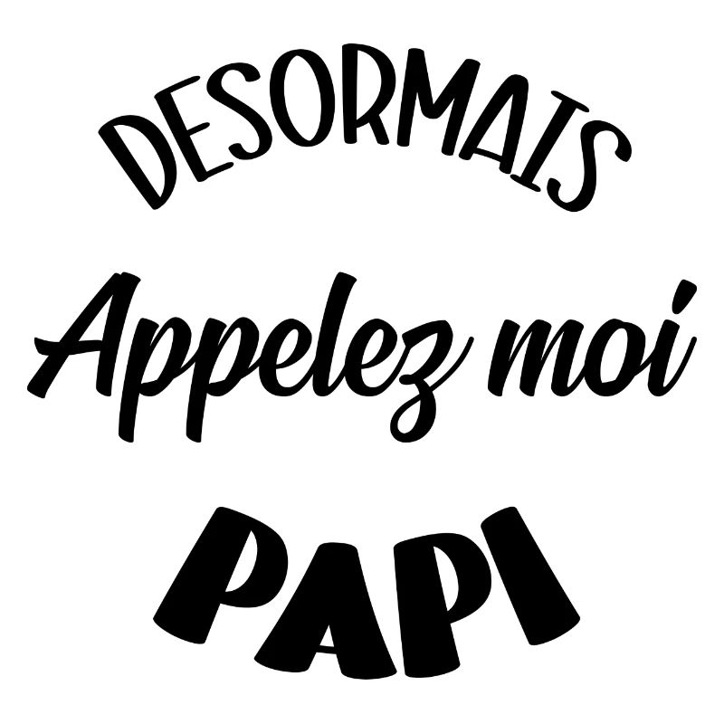 Désormais appelez moi papi